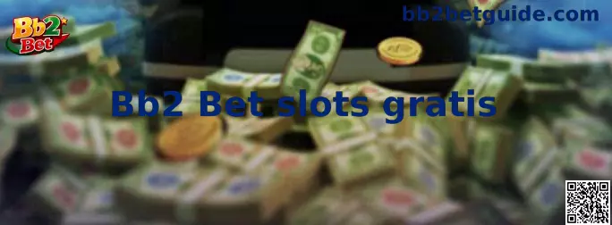 Bb2 Bet slots gratis y experiencia de tragamonedas en línea